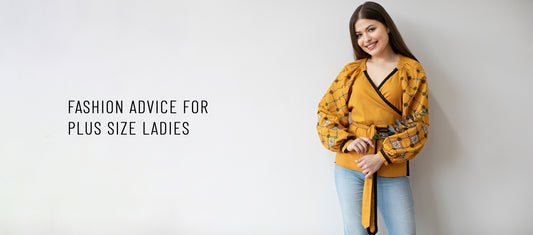 FASHION ADVICE FOR PLUS SIZE LADIES