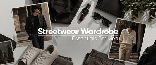 How to Build a Streetwear Wardrobe: A Complete Guide for Men