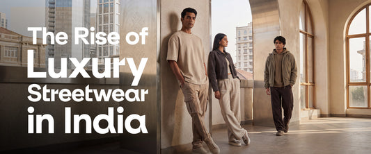 The Rise of Luxury Streetwear in India
