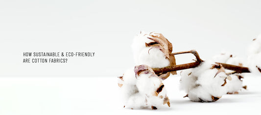 How sustainable & eco-friendly are cotton fabrics?